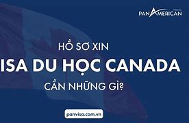 Hồ Sơ Xin Visa Du Học Canada